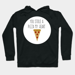 you stole a pizza my heart Hoodie